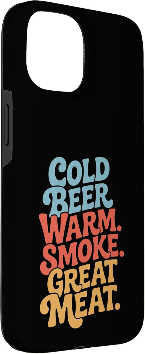 Meat Smoking Pellet Smoker 15 Cold Beer Warm Smoke Great Meat Meat Smoking Case for iPhone