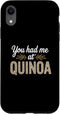 Nutrition Food Humor Gift Idea You Had Me at Quinoa Dietitian Case for iPhone XR