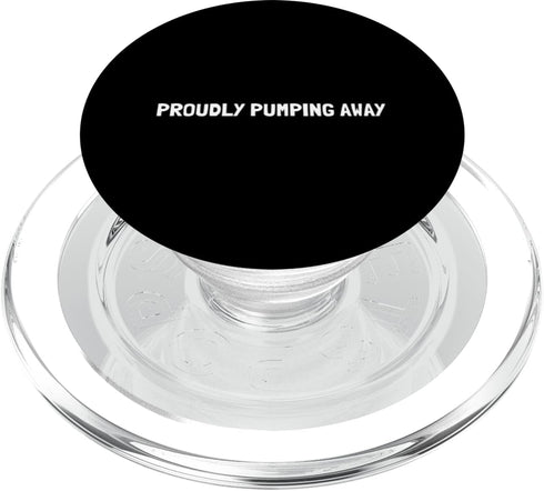 Breastfeeding Supplements And Newborn Essentials Proudly Pumping Away - Breastfeeding - Breast Pump Quotes PopSockets MagSafe PopGrip