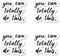 You Can Totally Do This Sticker Inspirational Quotes Stickers (4 Pack) - 2.5 Inches Vinyl Decal for Laptop, Phone,