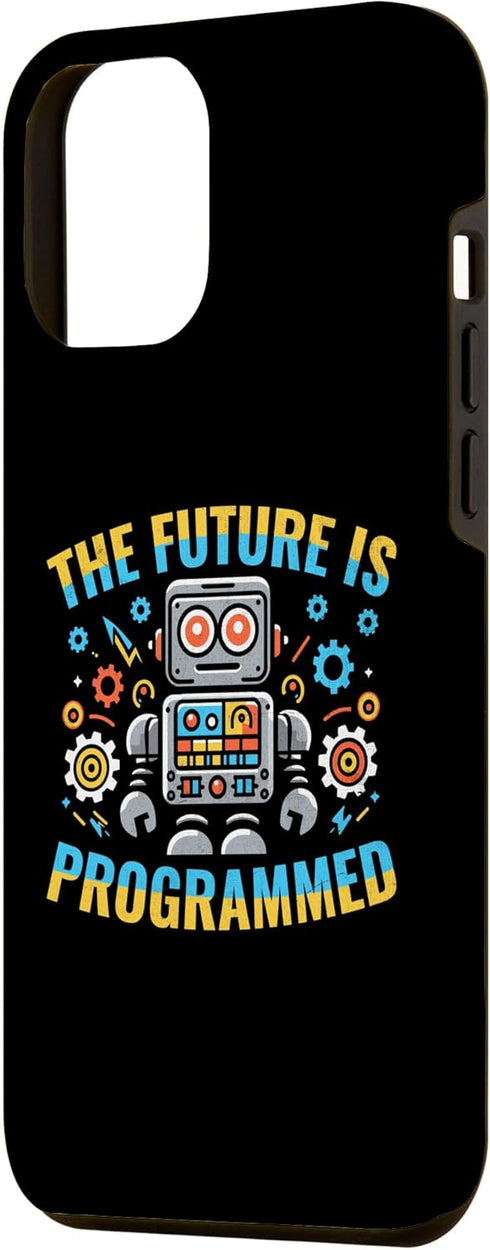 iPhone 14 Pro Max The Future Is Programmed Robotics Programming Programmer Case