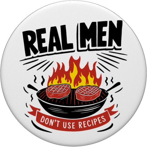 Real Men Don't Use Recipes Grill Party Grilling BBQ Funny PopSockets Standard PopGrip