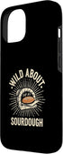 Sourdough Bread Baking Funny Baker Bread Making JM 15 Wild About Sourdough Bread Baking Bakery Bread Making Case