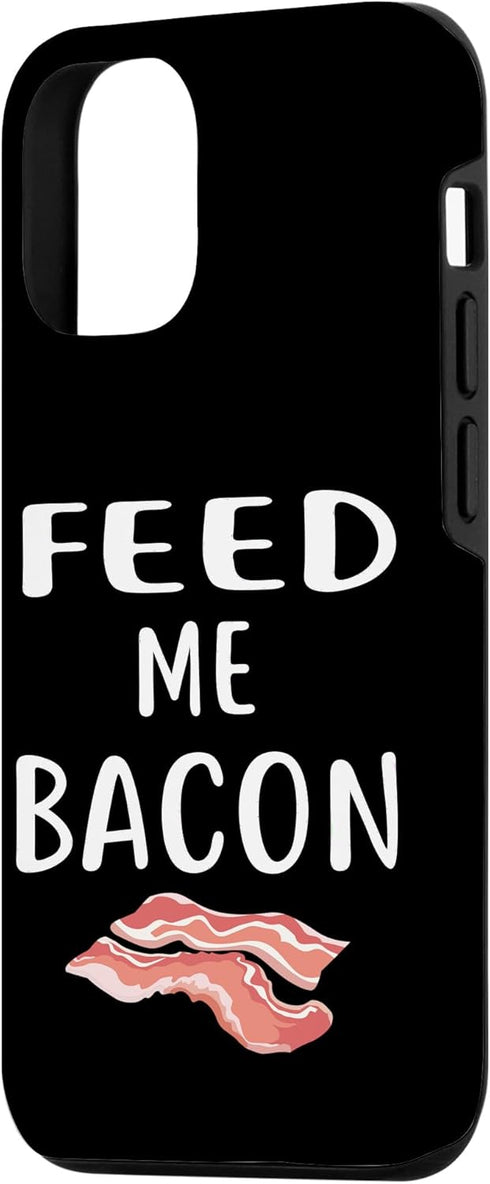ShirtZilla 12/12 Feed Me Bacon T Shirt Bacon Shirt Kids Funny Bacon Case for iPhone Pro