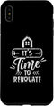 iPhone XS Max Home Renovation Case - It's Time To Renovate Restoration