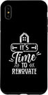 iPhone XS Max Home Renovation Case - It's Time To Renovate Restoration