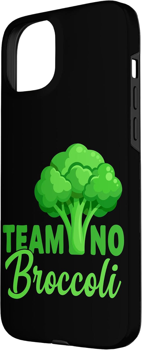 Funny Anti Veggie Humor Team No Broccoli 15 Team No Broccoli Case for iPhone Plus