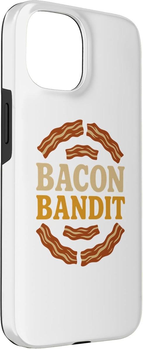 Sizzling Bacon Passion Apparel for Food 15 Bacon Bandit Funny Bacon Lovers for Foodies Case for iPhone