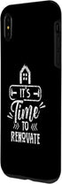 iPhone XS Max It's Time To Renovate Restoration House Home Renovation Case