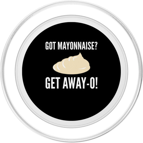 Funny Anti Mayonnaise Design Idea Got Mayonnaise? Get Away-O! Mayonnaise Hater PopSockets MagSafe PopGrip for iPhone