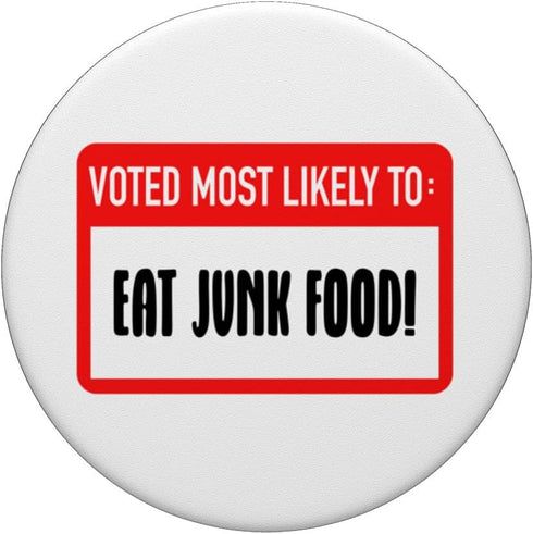 Voted Most Likely to Eat Junk Food Fun Humor Group Graphic PopSockets Standard PopGrip
