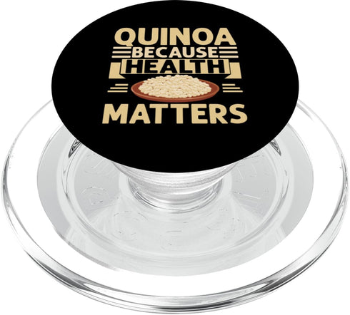 Quinoa Gifts Quinoa Because Health Matters Quinoa PopSockets PopGrip for MagSafe
