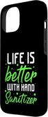hand wash Design 15 life is better with hand sanitizer Design Case for iPhone