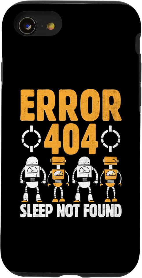 iPhone SE (2020) / 7 / 8 Case - Error 404 Sleep Not Found Robotic Programming