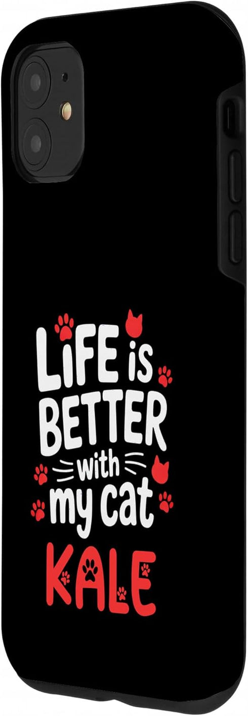 Kale Cat Name GIfts 11 Cat Name Kale Life is Better with My Cat Kale Case for iPhone