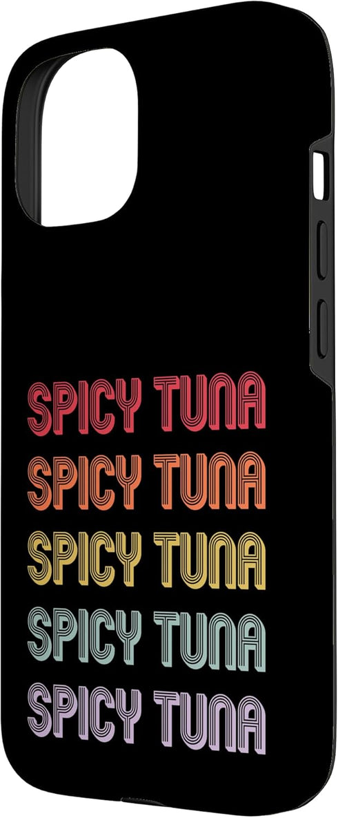 Spicy Tuna Apparel 15 Spicy Tuna Case for iPhone