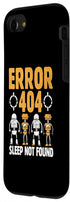 iPhone SE (2020) / 7 / 8 Error 404 Sleep Not Found Robotic Programming Programmer Case