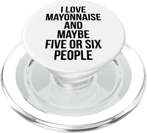 Mayonnaise Gifts I Love Mayonnaise, Funny Mayonnaise PopSockets PopGrip for MagSafe