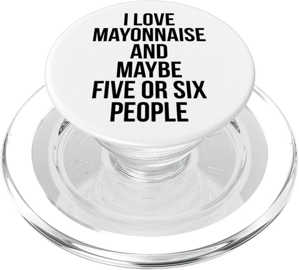 Mayonnaise Gifts I Love Mayonnaise, Funny Mayonnaise PopSockets PopGrip for MagSafe