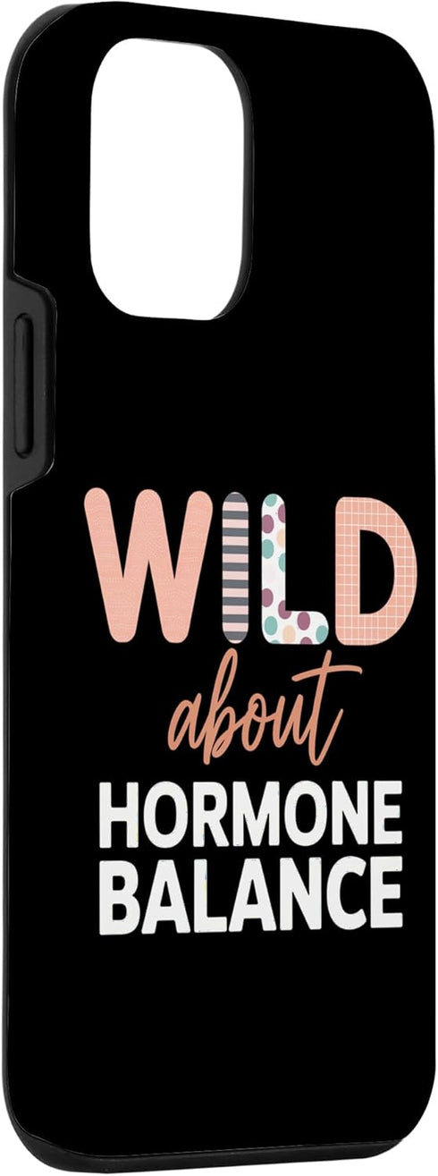 Feminine Power & Wellness 12 Wild About Hormone Balance | Feminine Wellness Quote | Case for iPhone mini