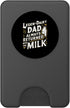 Legen - Dairy Dad Bad Joke Tees Co. Legen - Dairy Dad Always Returned with The Milk Father's Day PopSockets PopWallet