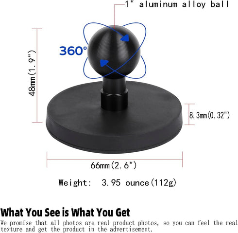 66mm(2.6") Diameter Round Magnetic Mount Base with 1" Ball,Compatible with RAM Mounts B Size Double Socket Arm and Other 1inch Ball Bike Motorcycle Phone Mount Holder