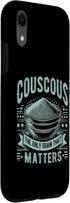 Couscous Lover Gift Couscous The Only Grain That Matters Couscous Case for iPhone XR