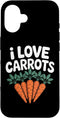 Vegetable Enthusiast Carrot Lover I Love Carrots Vegetable Humor Case for iPhone 16