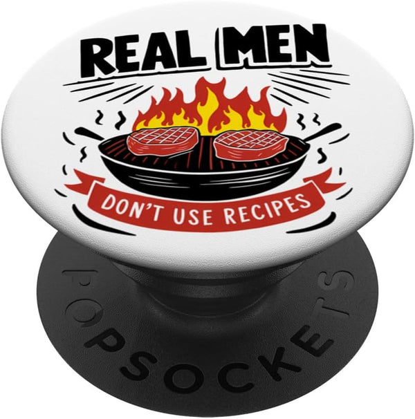 Real Men Don't Use Recipes Grill Party Grilling BBQ Funny PopSockets Standard PopGrip