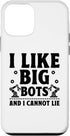 iPhone 12 mini Case - I Like Big Bots And I Cannot Lie Robotics