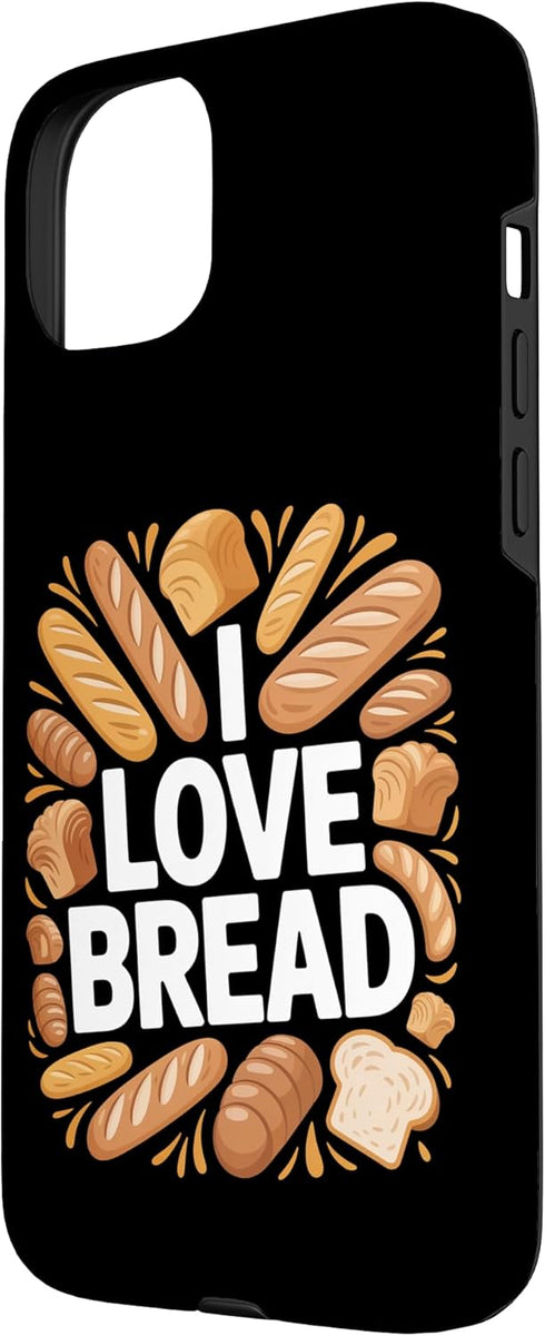 Passionate Bread Lover Bakery Enthusiast Delight 15 I Love Bread Enthusiast Bakery Delight Case for iPhone Plus