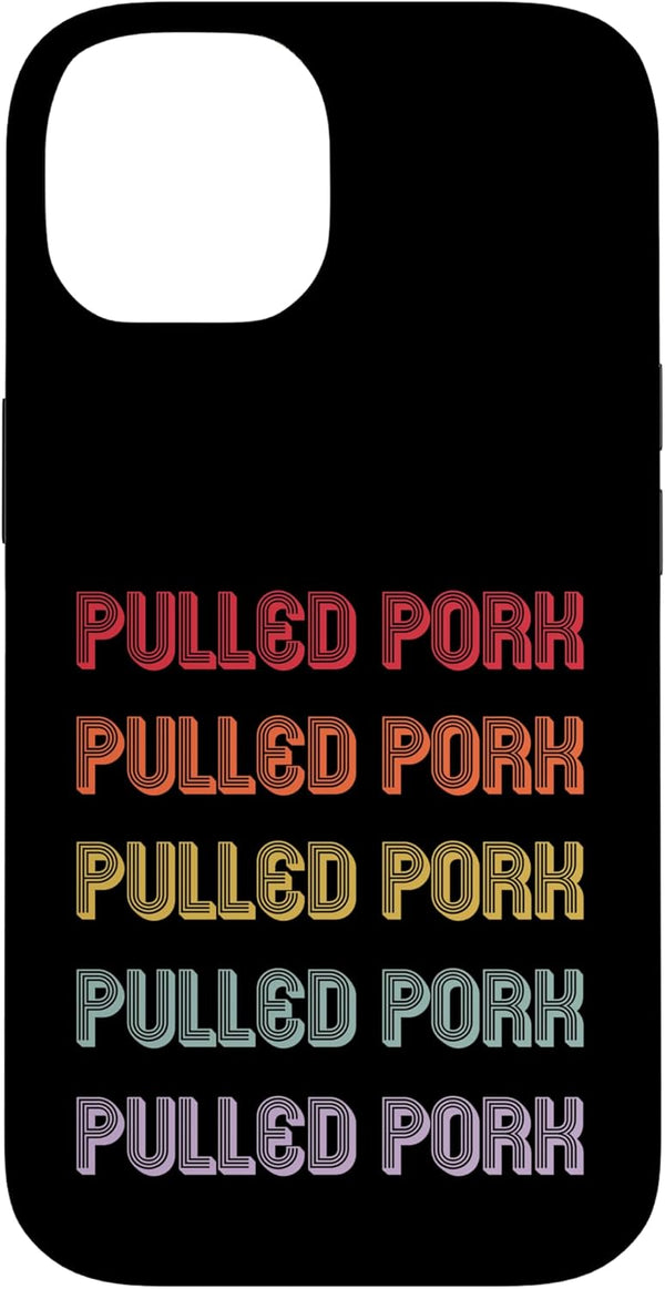Pulled Pork Apparel Pulled Pork Case for iPhone 14