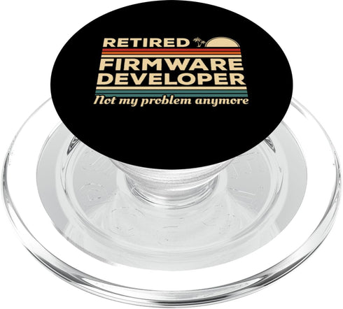 Firmware Developer Gifts Retired Firmware Developer Not My Problem Anymore PopSockets MagSafe PopGrip for iPhone