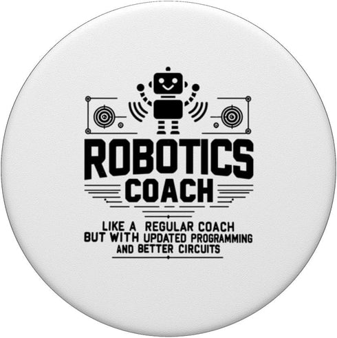 Robotics Coach Just Like A Regular Coach Robot Engineering PopSockets Standard PopGrip