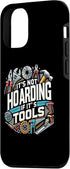 iPhone 15 Pro Woodworking Woodworker Dad It's Not Hoarding If It's Tools Case