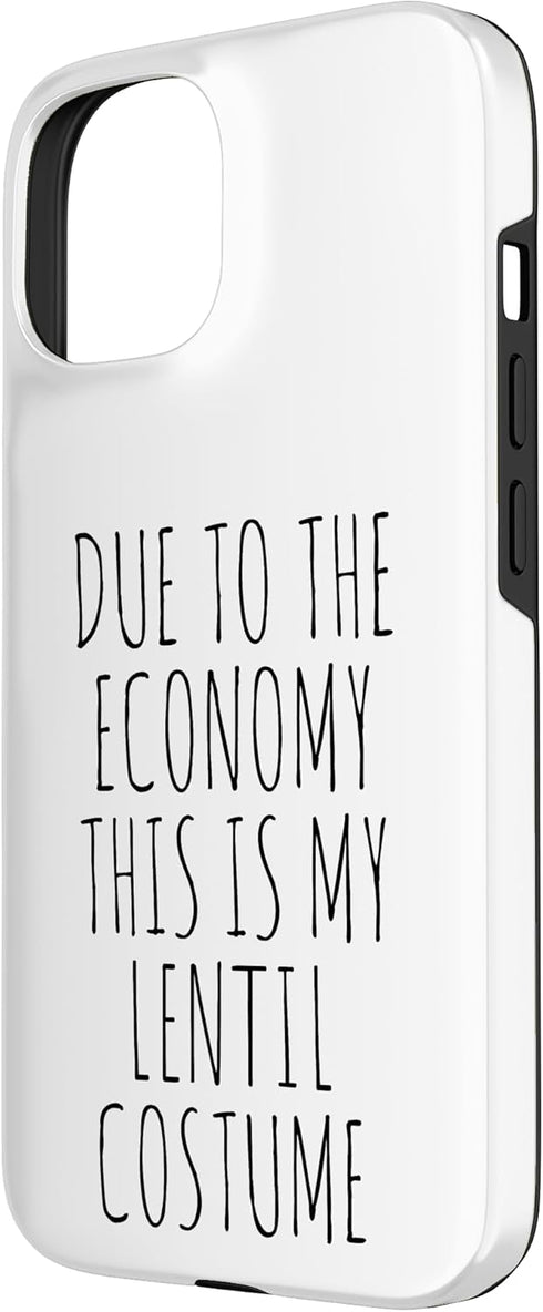 Due To The Economy This Is My Lentil Costume 15 Easy Case for iPhone