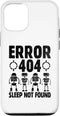 iPhone 13 Error 404 Robotic Programming Sleep Not Found Programmer Case