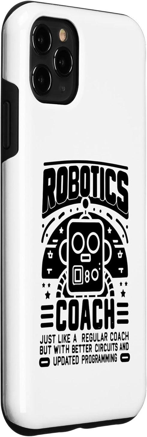 iPhone 11 Pro Max Case, Robotics Coach Just Like A Regular Coach