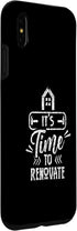 iPhone XS Max Home Renovation Case - It's Time To Renovate Restoration