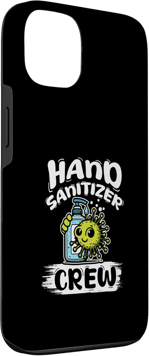 Funny Hand Hygiene Team Gift Idea 13 Hand Sanitizer Crew Funny Germaphobe Squad Case for iPhone