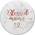 Blessed Mama Pink Rose Blush Quote Cute Mom Mommy PopSockets Standard PopGrip