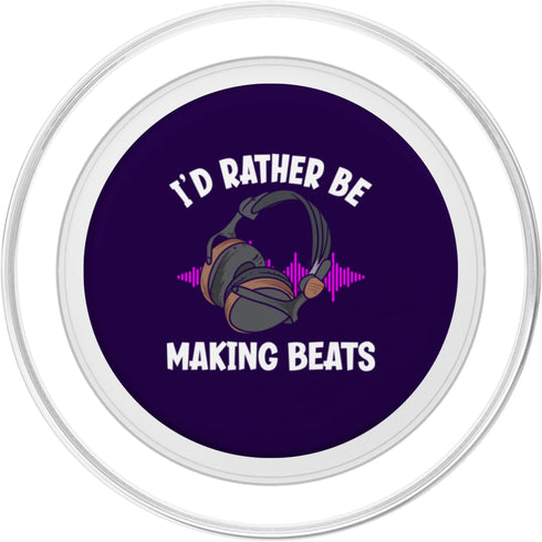 Funny Music Producer Apparel I'd Rather Be Making Beats Funny Music Producer PopSockets PopGrip for MagSafe