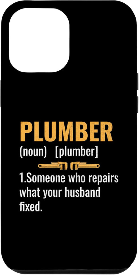 iPhone 15 Plus Plumber Noun Someone Who Repairs What Your Husband Fixed Phone Case