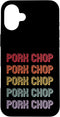 Pork Chop Apparel Pork Chop Case for iPhone 16 Plus