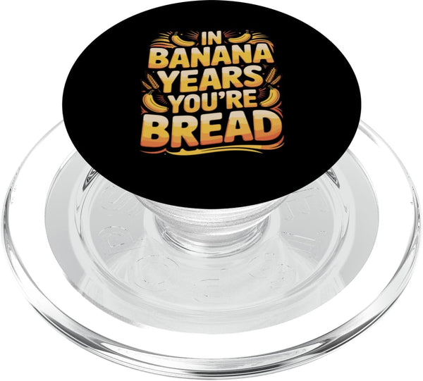 Peel And Punchline Co. Kitchen Humor Banana Bread Pun with Floating Banana PopSockets PopGrip for MagSafe