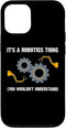 iPhone 15 Funny Robotics Case - For Men Women Robots Engineering Lovers