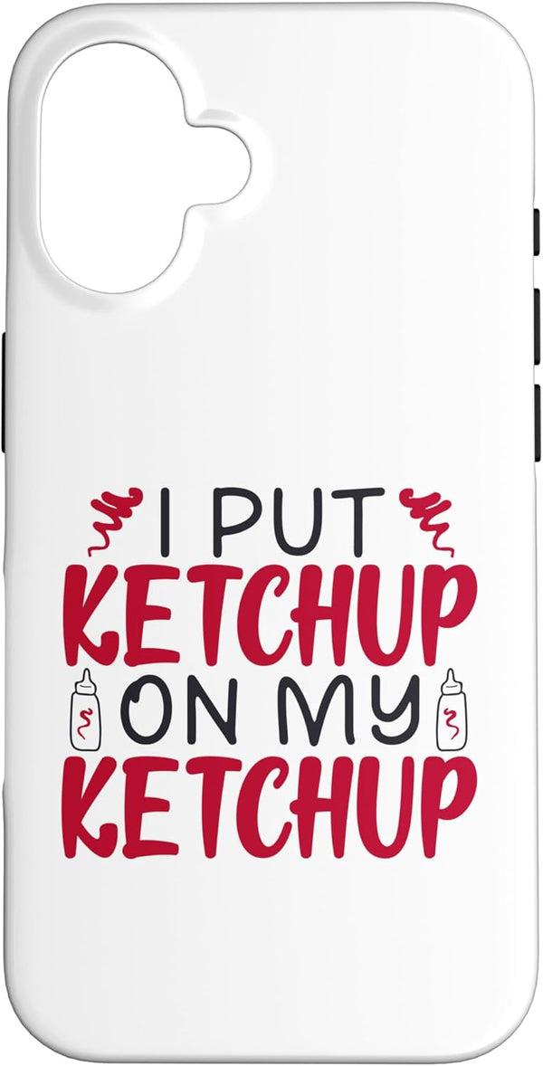 Mens Womens Boys Girls Ketchup Food Foodie Present Ketchup Foodie Gift Adults Men Women Kids Boys Girls Youth Case for