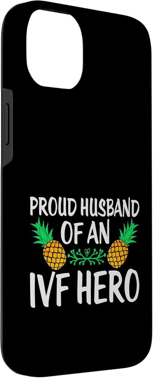 Fertility Journey Support 14 Proud Husband IVF Hero Pineapple Fertility Case for iPhone Plus