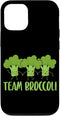 Broccoli, Team Broccoli Broccoli Healthy Vegan Team Vegetables Health Case for iPhone 12/12 Pro
