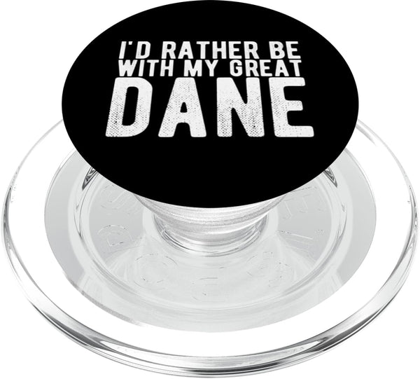 I'd Rather Be with My Great Dane PopSockets MagSafe PopGrip for iPhone